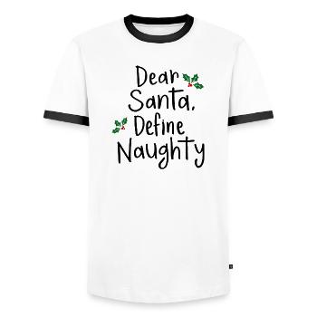 Dear Santa Define Naughty Christmas Design - Men's Ringer Shirt - white/black - Front - AI Model Female 172 light (172cm) & AI Model Male 178 dark (178cm)