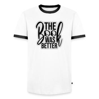 The Book Was Better Lustig Bücherwurm Film Spruch - Männer Kontrast-T-Shirt - Weiß/Schwarz - Vorne - AI Model Female 172 light (172cm) & AI Model Male 178 dark (178cm)
