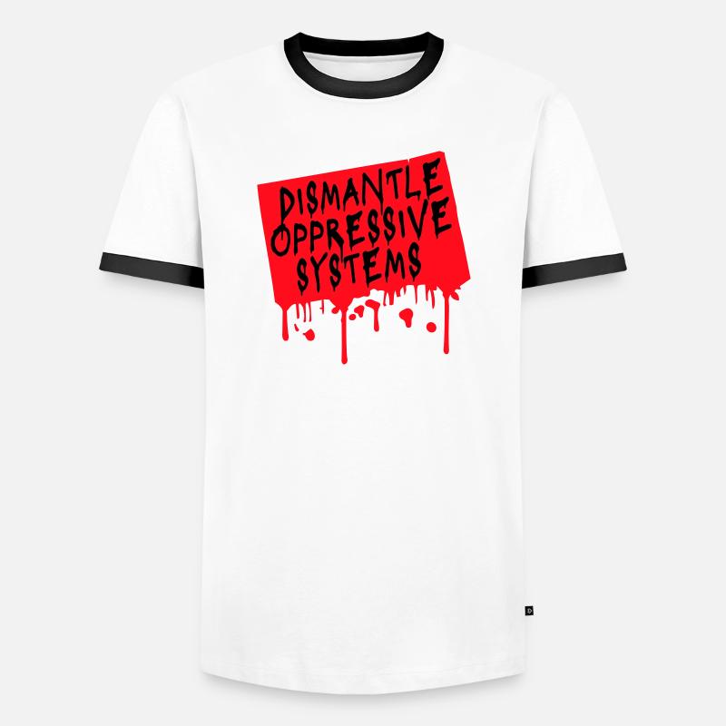 Dismantle Oppressive Systems Aktivismus Statement - Männer Kontrast-T-Shirt - Weiß/Schwarz