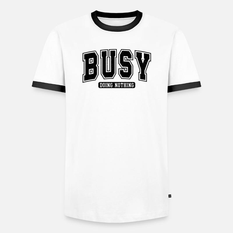 Busy: Doing Nothing Motivation Introvert - Men's Ringer Shirt - white/black