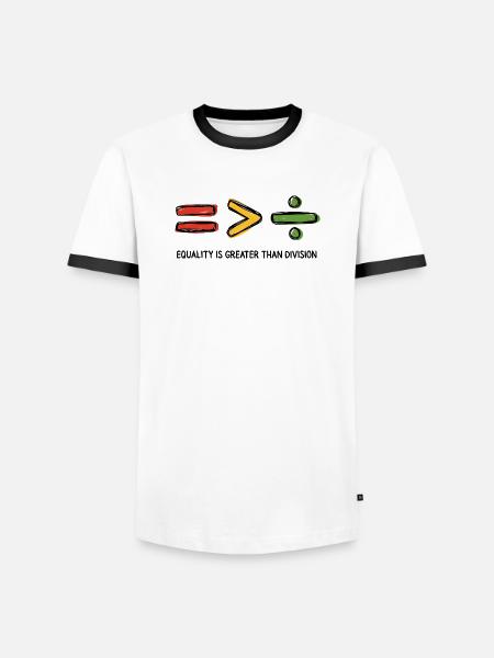 Equality is Greater Than Division Message - Men's Ringer Shirt - white/black