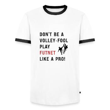 Don't be a volley-fool, play futnet like a pro! - Men's Ringer Shirt - white/black - Front - AI Model Female 172 light (172cm) & AI Model Male 178 dark (178cm)