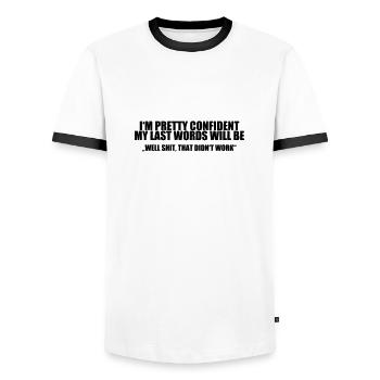 Last Words - Brain Teasers, Funny Quotes, Satire - Männer Kontrast-T-Shirt - Weiß/Schwarz - Vorne - AI Model Female 172 light (172cm) & AI Model Male 178 dark (178cm)