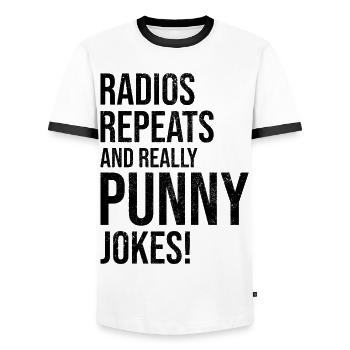 Radios Repeats Punny Jokes Ham Radio Operator - Men's Ringer Shirt - white/black - Front - AI Model Female 172 light (172cm) & AI Model Male 178 dark (178cm)