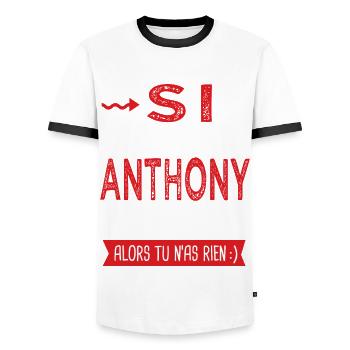 Anthony Si tu n as pas un anthony Cadeau humour - T-shirt contrasté Homme - blanc/noir - Devant - AI Model Female 172 light (172cm) & AI Model Male 178 dark (178cm)