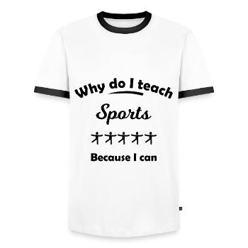 The PE Teacher - Men's Ringer Shirt - white/black - Front - AI Model Female 172 light (172cm) & AI Model Male 178 dark (178cm)