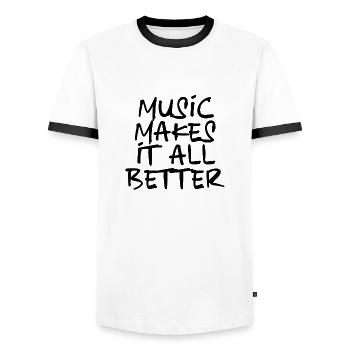 Music makes it all better.- black - Männer Kontrast-T-Shirt - Weiß/Schwarz - Vorne - AI Model Female 172 light (172cm) & AI Model Male 178 dark (178cm)