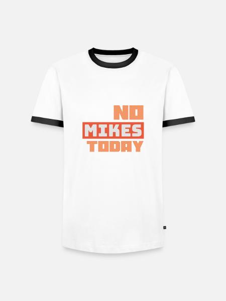 No Mikes Today - Men's Ringer Shirt - white/black