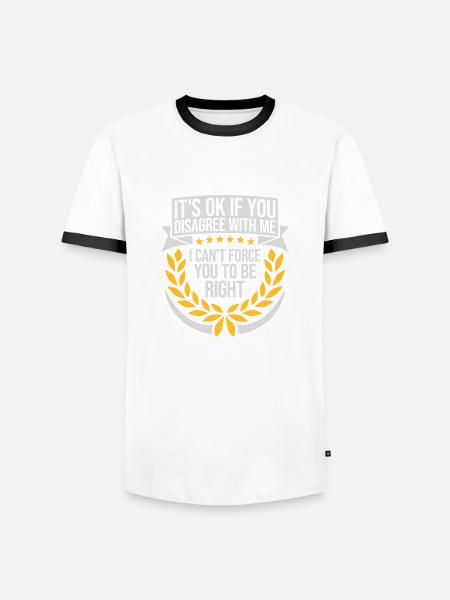 you disagree with me - Men's Ringer Shirt - white/black