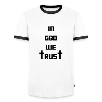In God we trust. We trust in God - Men's Ringer Shirt - white/black - Front - AI Model Female 172 light (172cm) & AI Model Male 178 dark (178cm)