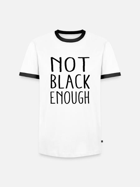 NOT BLACK ENOUGH - Männer Kontrast-T-Shirt - Weiß/Schwarz