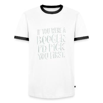 If You Were A Booger I'd Pick You First 9 - Männer Kontrast-T-Shirt - Weiß/Schwarz - Vorne - AI Model Female 172 light (172cm) & AI Model Male 178 dark (178cm)