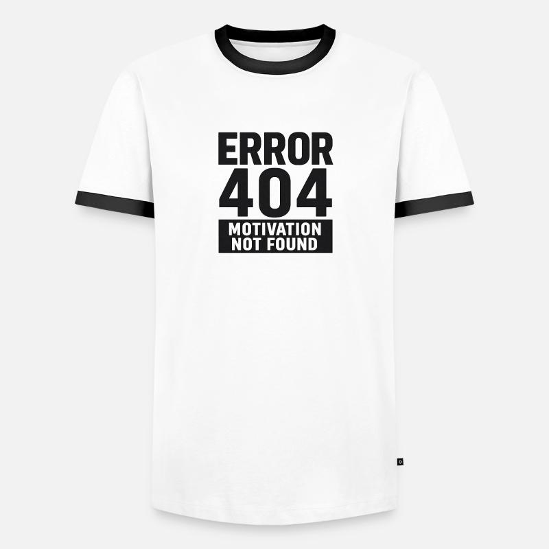 Error 404 – Motivation Not Found - Men's Ringer Shirt - white/black