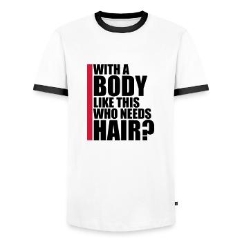 Who Needs Hair Spruch - Männer Kontrast-T-Shirt - Weiß/Schwarz - Vorne - AI Model Female 172 light (172cm) & AI Model Male 178 dark (178cm)