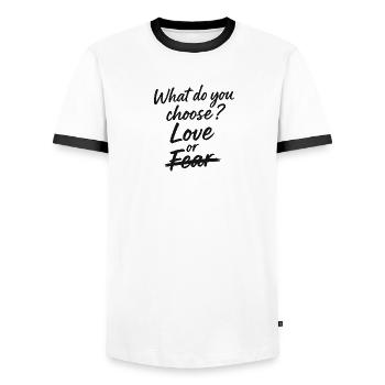What Do You Choose? – Love Not Fear - Men's Ringer Shirt - white/black - Front - AI Model Female 172 light (172cm) & AI Model Male 178 dark (178cm)