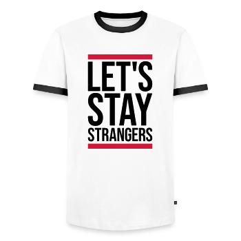 lets stay strangers quote - Men's Ringer Shirt - white/black - Front - AI Model Female 172 light (172cm) & AI Model Male 178 dark (178cm)