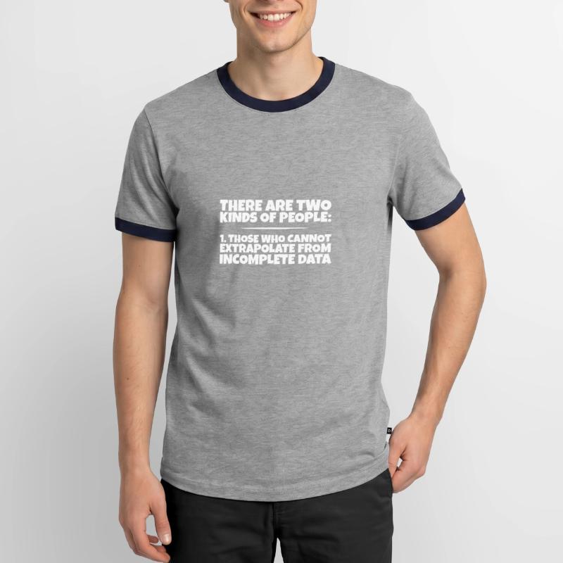 Those Who Cannot Extrapolate From Incomplete Data3 Men's Ringer Shirt