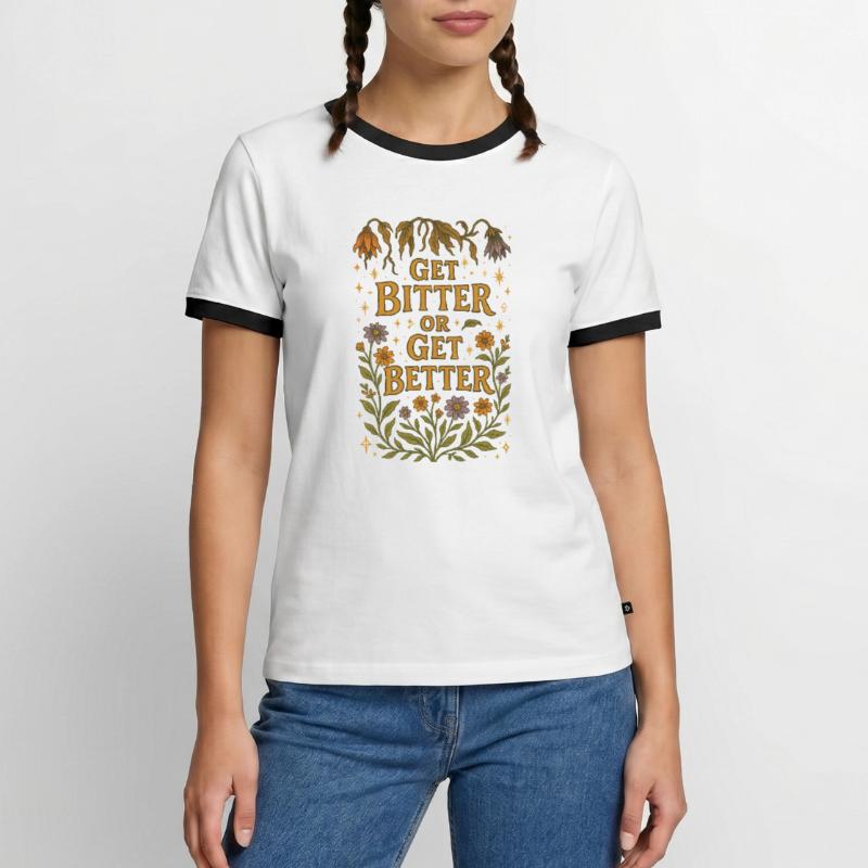 Werde bitter oder werde besser Männer Kontrast-T-Shirt