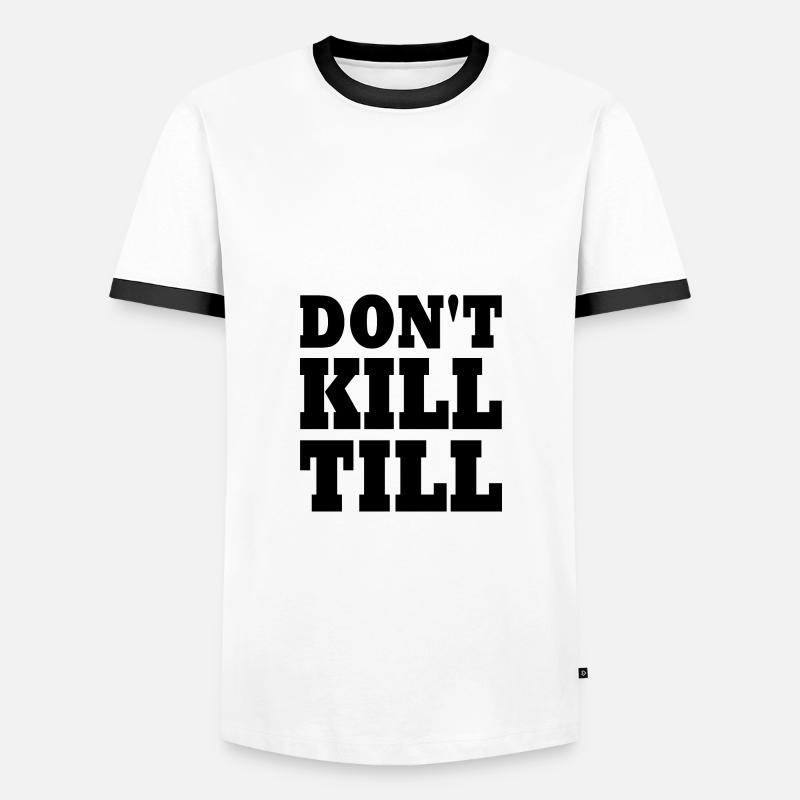 don't kill till - Men's Ringer Shirt - white/black