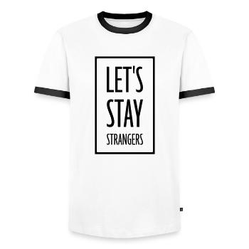 lets stay strangers quote - Men's Ringer Shirt - white/black - Front - AI Model Female 172 light (172cm) & AI Model Male 178 dark (178cm)