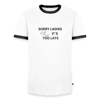 SORRY LADIES IT S TOO LATE - Men's Ringer Shirt - white/black - Front - AI Model Female 172 light (172cm) & AI Model Male 178 dark (178cm)