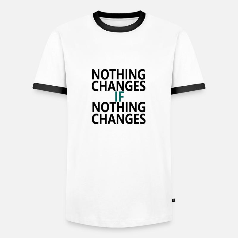 Nothing Changes If Nothing Changes - Men's Ringer Shirt - white/black