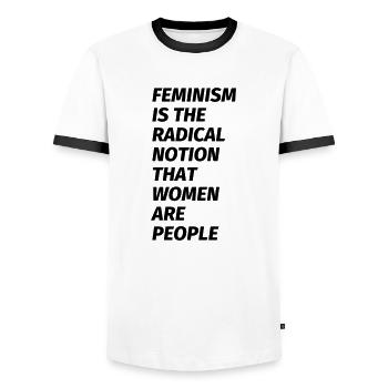 feminism is the radical notion that women are peop - Men's Ringer Shirt - white/black - Front - AI Model Female 172 light (172cm) & AI Model Male 178 dark (178cm)
