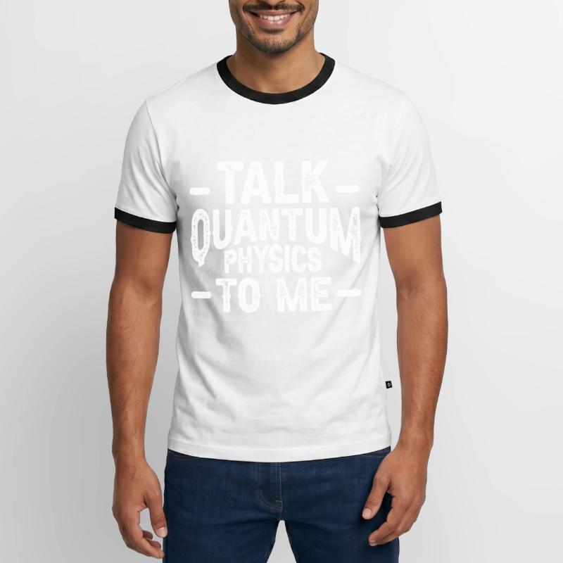 Quantum Physics Physics Physicist science quantum Men's Ringer Shirt