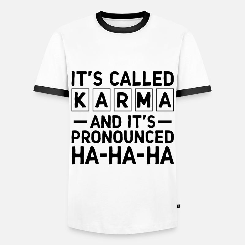 Es heißt Karma Sarkasmus Sarkastisch - Männer Kontrast-T-Shirt - Weiß/Schwarz