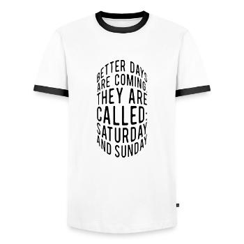 Better days are coming, they called saturday... - Men's Ringer Shirt - white/black - Front - AI Model Female 172 light (172cm) & AI Model Male 178 dark (178cm)