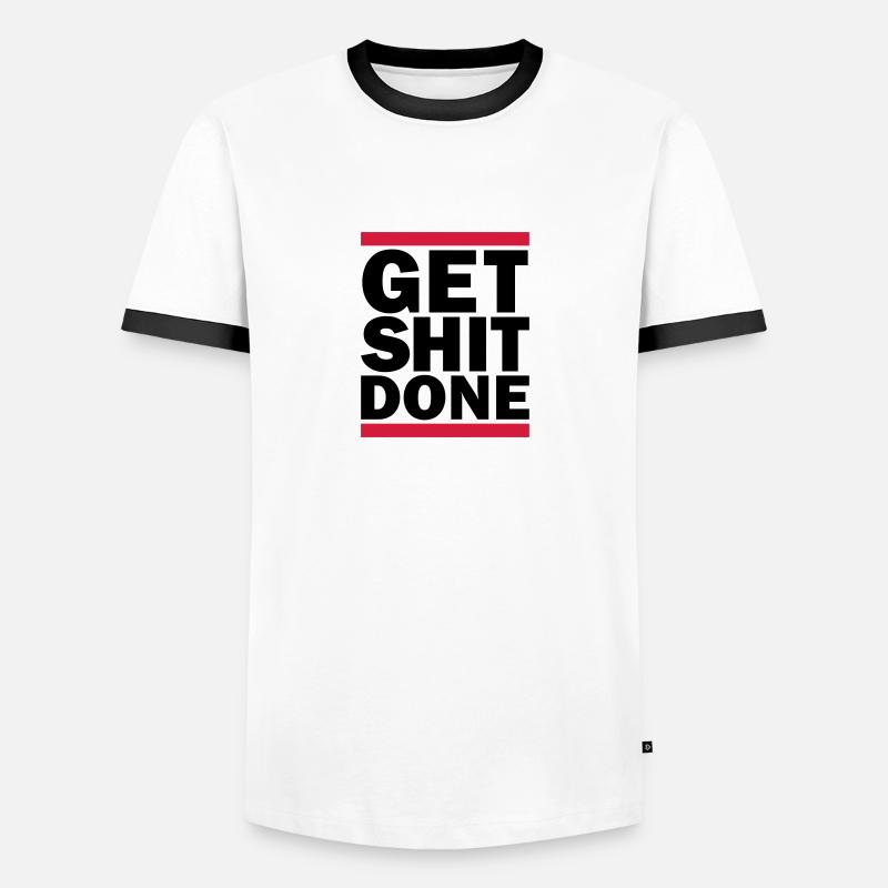 Get Shit Done - Männer Kontrast-T-Shirt - Weiß/Schwarz