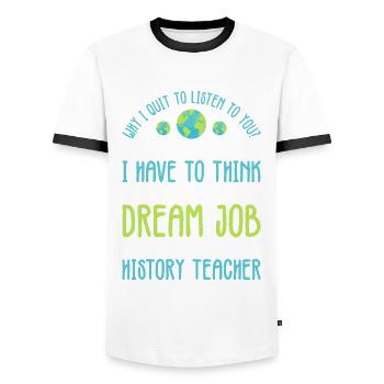 think about my dream job as a History Teacher - Männer Kontrast-T-Shirt - Weiß/Schwarz - Vorne - AI Model Female 172 light (172cm) & AI Model Male 178 dark (178cm)