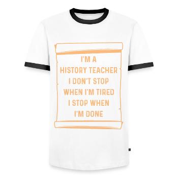 I'm a History Teacher I don't stop - Männer Kontrast-T-Shirt - Weiß/Schwarz - Vorne - AI Model Female 172 light (172cm) & AI Model Male 178 dark (178cm)