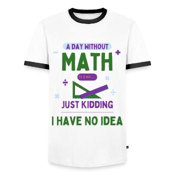 Ein Tag ohne Mathe ist wie... Mathe-Enthusiast - Männer Kontrast-T-Shirt - Weiß/Schwarz - Vorne - AI Model Female 172 light (172cm) & AI Model Male 178 dark (178cm)