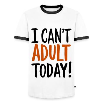 I Can't Adult Today Saying Quote - Men's Ringer Shirt - white/black - Front - AI Model Female 172 light (172cm) & AI Model Male 178 dark (178cm)