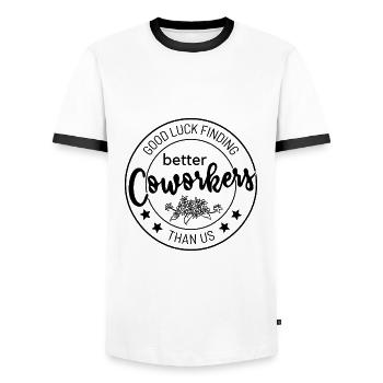 Good Luck Finding Coworkers Better Than Us - Men's Ringer Shirt - white/black - Front - AI Model Female 172 light (172cm) & AI Model Male 178 dark (178cm)