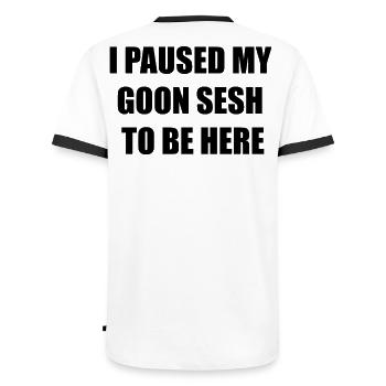I PAUSED MY GOON SESH TO BE HERE - Men's Ringer Shirt - white/black - Back - AI Model Male 178 dark (178cm)