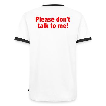Bitte Sprich Mich Nicht An Ironie Sarkasmus Büro - Männer Kontrast-T-Shirt - Weiß/Schwarz - Hinten - AI Model Male 178 dark (178cm)