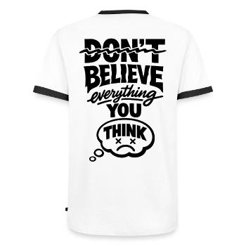 Don't Believe Everything You Think Statement - Men's Ringer Shirt - white/black - Back - AI Model Male 178 dark (178cm)