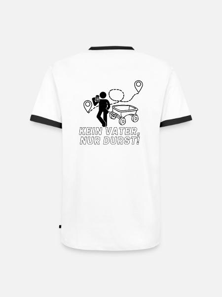 Kein Vater, nur Durst! - Männer Kontrast-T-Shirt - Weiß/Schwarz