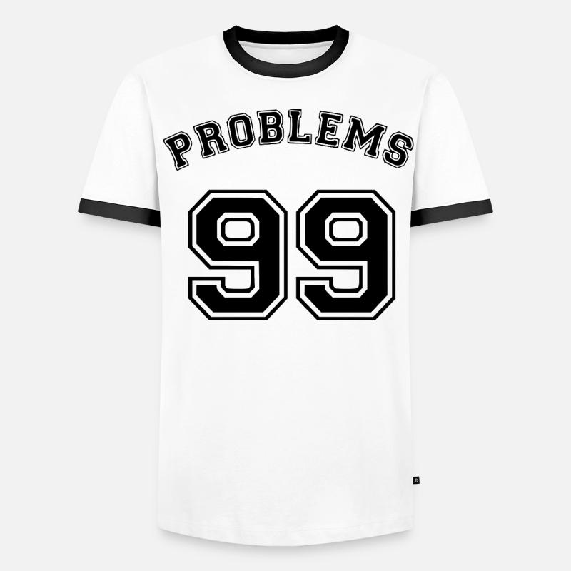 99 Problems - Männer Kontrast-T-Shirt - Weiß/Schwarz