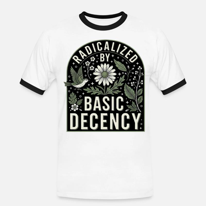 Radicalized By Basic Decency Statement Shirt - Men's Ringer Shirt - white/black
