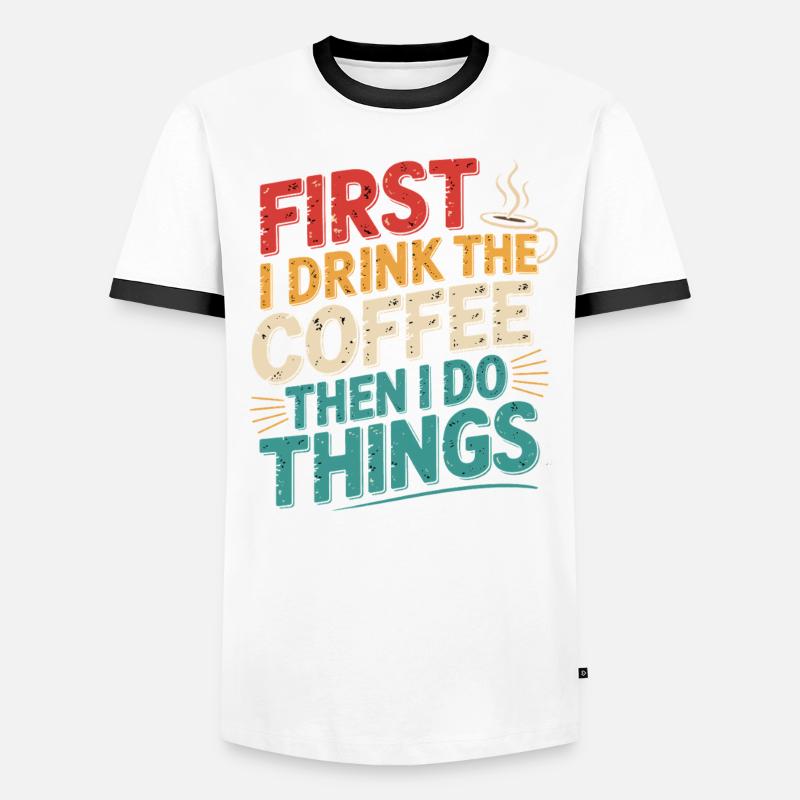 Erst Kaffee, Dann Dinge Erledigen - Männer Kontrast-T-Shirt - Weiß/Schwarz