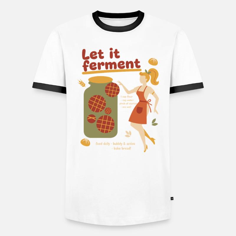 Sourdough Bread Baking Baker Let It Ferment - Men's Ringer Shirt - white/black
