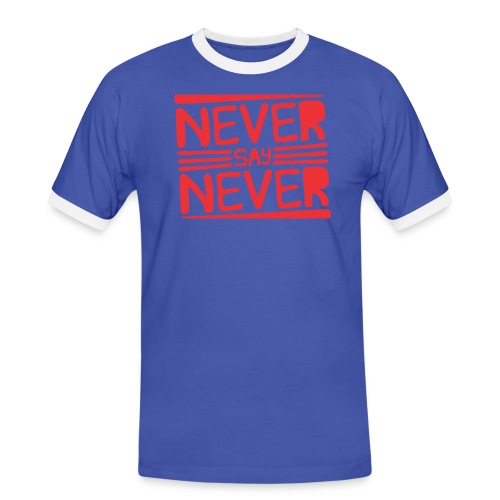 Never Say Never - Camiseta contraste hombre
