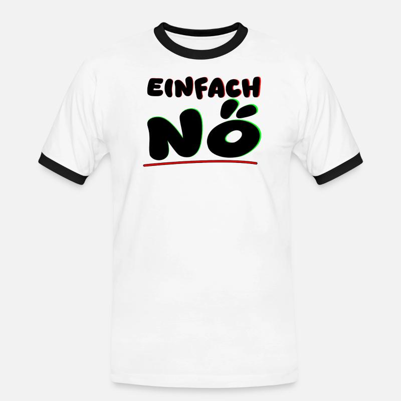 Einfach nein/NÖ - Männer Kontrast-T-Shirt - Weiß/Schwarz