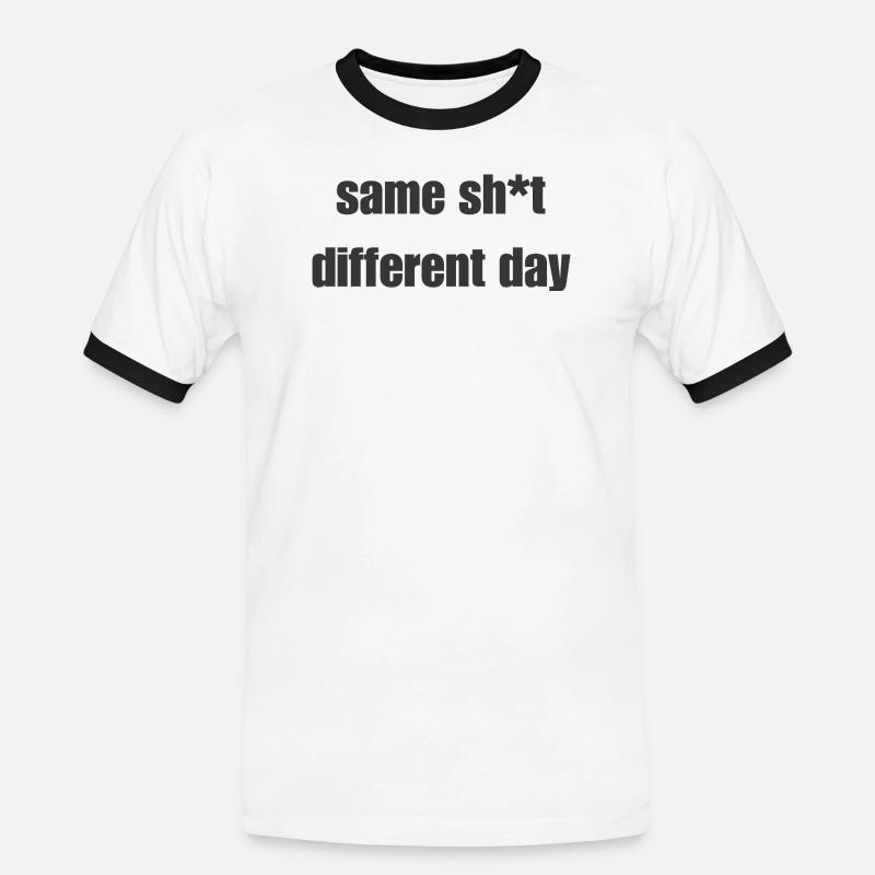 Same Shit Different Day – Sarkastisches Statement - Männer Kontrast-T-Shirt - Weiß/Schwarz