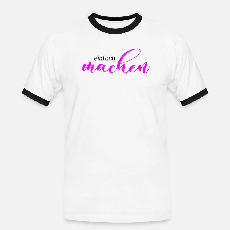 Spruch: einfach machen - Männer Kontrast-T-Shirt - Weiß/Schwarz