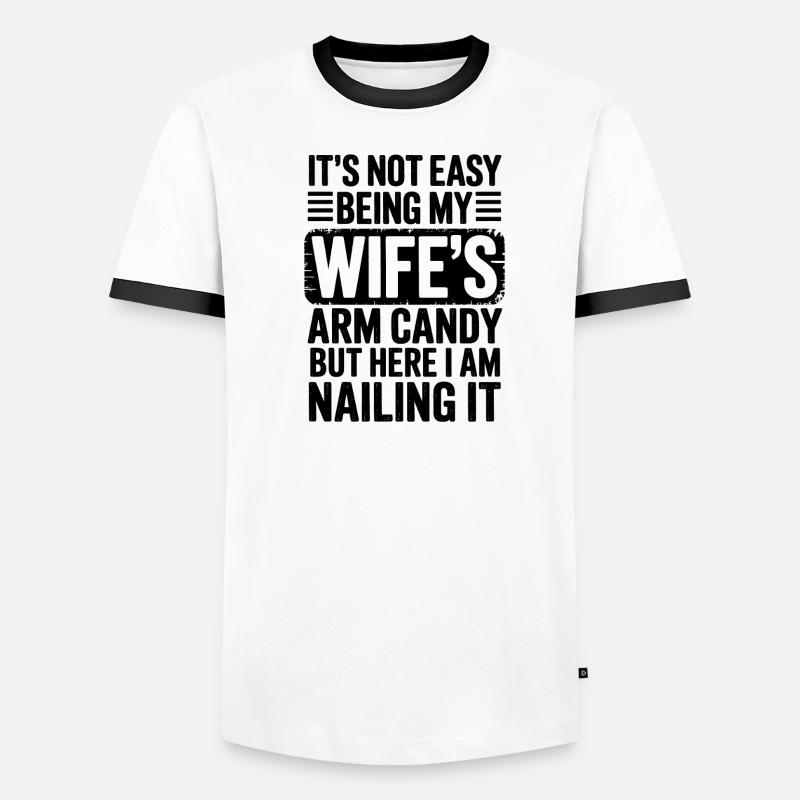 Ehefrau Sprüche Ehefrauen Lustige Ehefrau Geschenk - Männer Kontrast-T-Shirt - Weiß/Schwarz