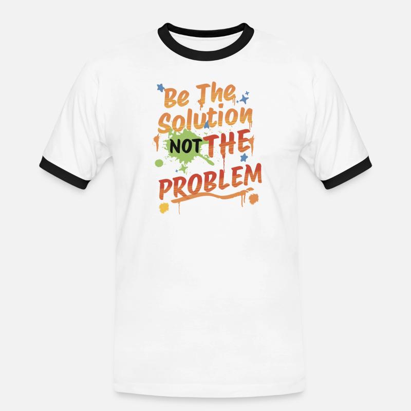 Don't be the problem, be the solution - Men's Ringer Shirt - white/black